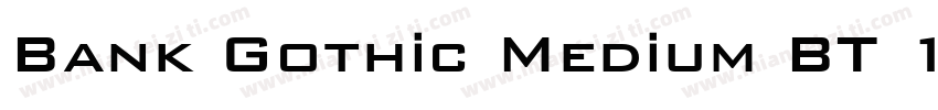 Bank Gothic Medium BT 108pt字体转换